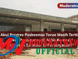 PPK Akui Progres Puskesmas Torue Tertinggal, Waktu Makin Mepet