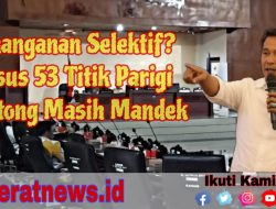 Sorotan Publik Menguat, Kasus 53 Titik Seakan di Tenggelamkan