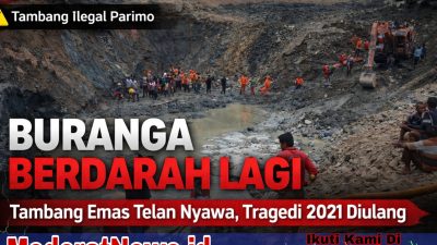 Tragedi 2021 Terulang Lagi, Tambang Emas Buranga Telan Nyawa