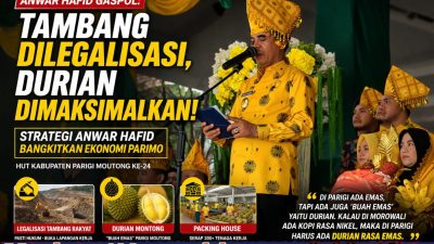 Gubernur, Tambang Dilegalkan, Durian Jadi Mesin Ekonomi Parimo