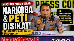 Kapolres Parimo Tegas, Narkoba dan PETI Disikat, Desa Jangan Diam