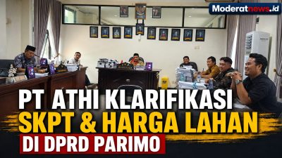 PT ATHI Klarifikasi Isu 67 SKPT dan Harga Lahan, Disampaikan dalam Rapat Komisi III DPRD Parimo