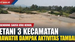 Petani TOBASA Resah, Air Bendung Sausu Atas Diduga Terdampak Aktivitas di Hulu